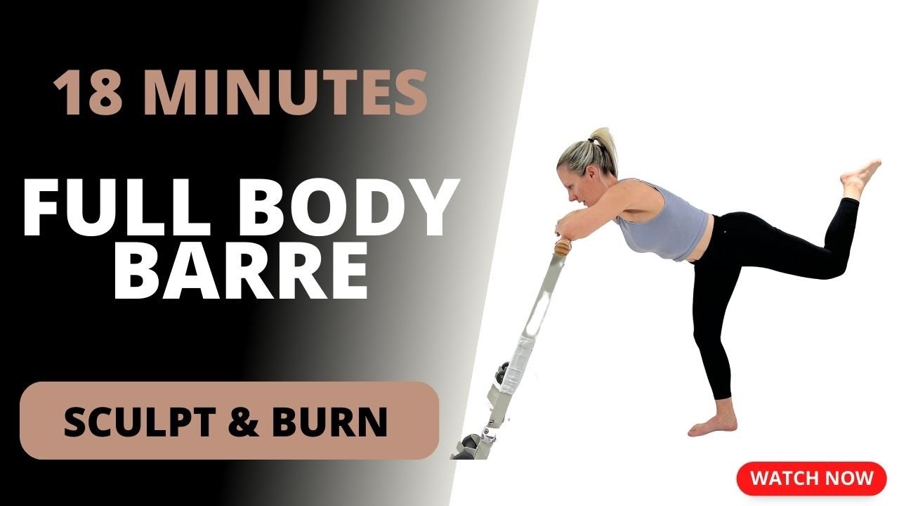 FULL BODY BARRE WORKOUT, BODY SCULPTING