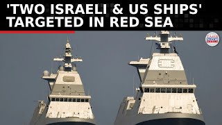 Houthis' Eid Carnage: Targeting 'Two Israeli & U.S. Ships' in Red Sea Amid Rising Iranian Threats
