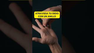 Cómo ATRAVESAR tu DEDO con un ANILLO! 😨