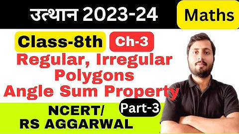 Regular and Irregular Polygons - Understanding Quadrilaterals |Class 8 Maths |@Mathelogyby Rajeev