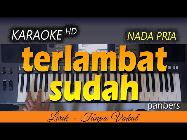TERLAMBAT SUDAH Karaoke | PANBERS class=