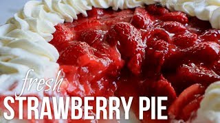 Fresh Strawberry Pie!! (without Jello)