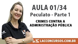 Peculato - Parte 1 - Crimes contra a Administração Pública - 01/34