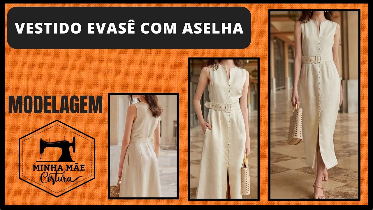 VESTIDO EVASÊ COM ASELHA - PASSO A PASSO DA MODELAGEM