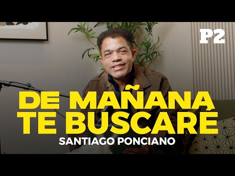 I'll look for you tomorrow l Santiago Ponciano l P2