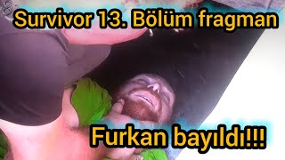 SURVİVOR 13. BÖLÜM FRAGMAN / FURKAN BAYILDI...