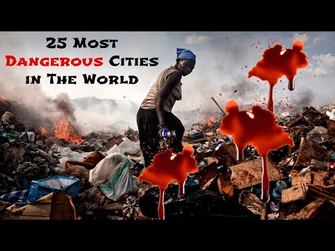 25 Most Dangerous Cities in The World for Travelers