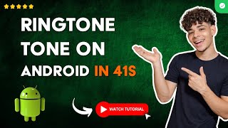 How to Set Up the Ringtone on your ANDROID Phone in 41 S