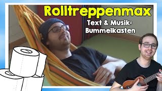 Rolltreppenmax (Eine Rolle Klopapier...) (T. &amp; M.: Bummelkasten) | MITMACHLIED