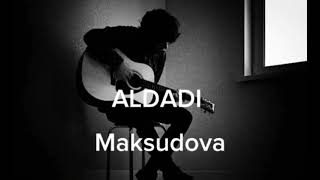 Aldadi - Maksudova