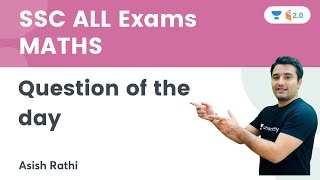 SSC All Exams Maths | Question Of The Day | Ashish Rathi | wifistudy 2.0