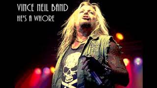 Vince Neil Band-He&#39;s A Whore