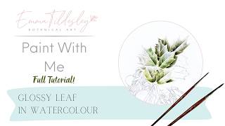 How to Paint a Glossy Leaf | Real-Time Watercolour Tutorial