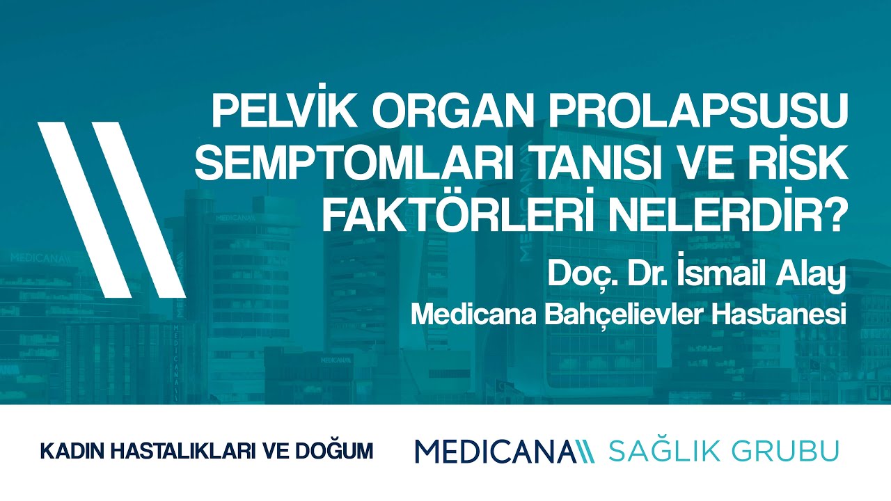 Pelvik Organ Prolapsusu Semptomlar Tan s Ve Risk Fakt rleri Nelerdir 