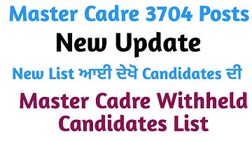 Master Cadre 3704 Posts Candidates for another news, see full information Withheld Candidates