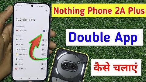 Nothing phone 2a plus me double app kaise chalaye / how to dual app in nothing phone 2a plus 5g me