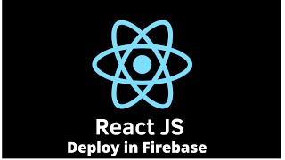 Host and Deploy ReactJs Website in Firebase.