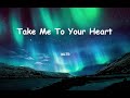 Take me to your heart - MLTR (Lyrics)