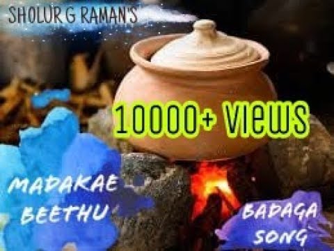 Badaga Song - Madakae Beethu by Sholur G Raman