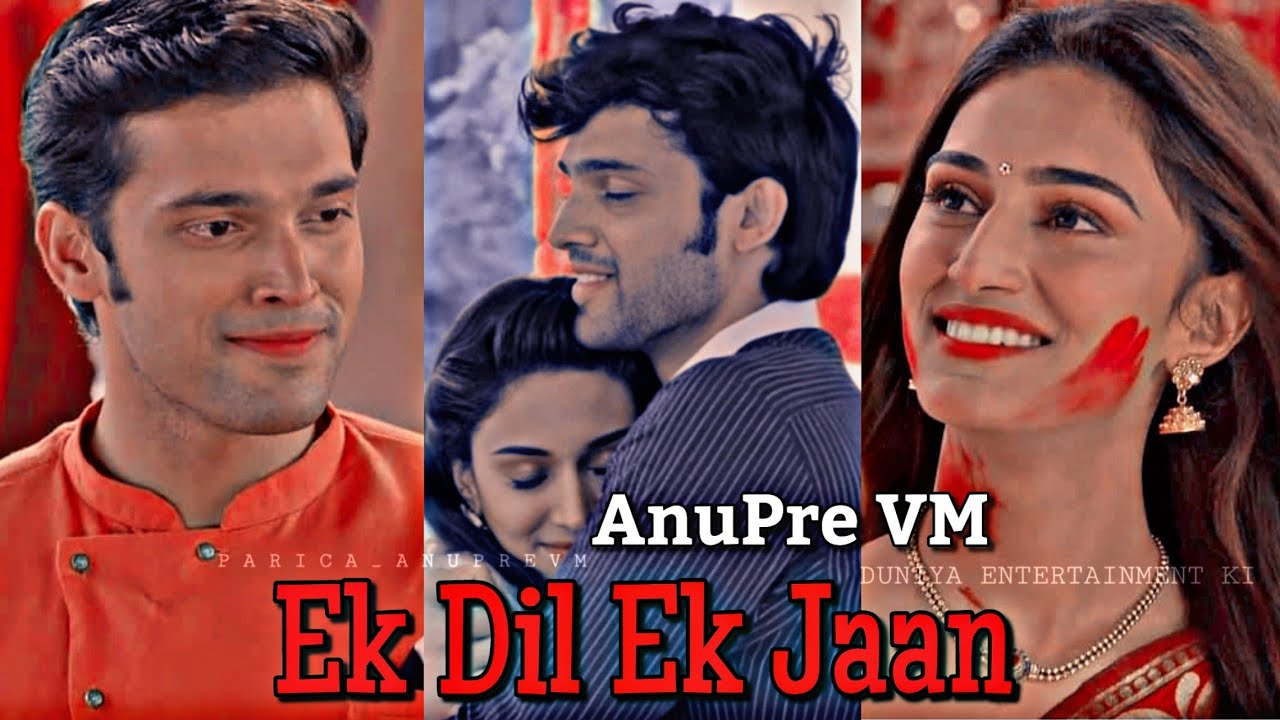 Download Anupre VM | Ek Dil Ek Jaan *Requested* Parth Samthaan & Erica Fernandes | Kasautii Zindagii Kay 2 |