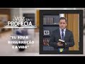 Voz da Profecia | "Eu sou a ressurreição e a vida" | Pr Gilson Brito