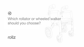 Rollz Rollators - Which rollator or wheeled walker should you choose?