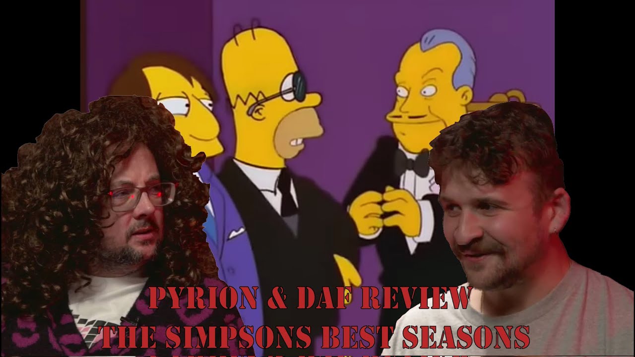 Pyrion Flax & Daf review The Simpsons best seasons - YouTube