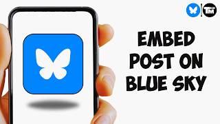 How To Embed a Post on Bluesky (2026) | Embed Bluesky Posts on Any Website