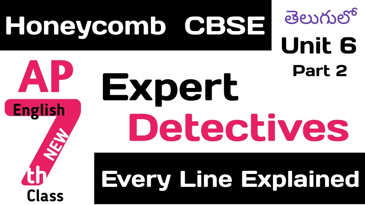 Expert Detectives Part 2 Explained in Telugu I Class 7 Chapter 6 English CBSE