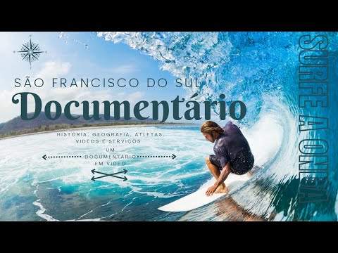 DOCUMENTÁRIO - Surf em São Francisco do Sul