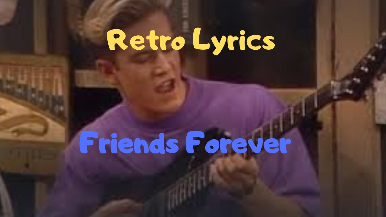 Friends Forever Lyrics YouTube