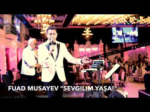 FUAD MUSAYEV SEVGİLİM YASHA 2019 HİT