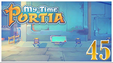 EP.45 | My Time At Portia | Adventure with Mali