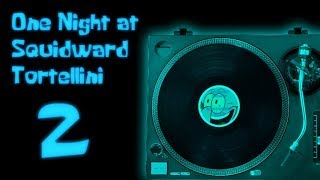 One Night At Squidward Tortellini 2 Survival Night Fnaf Fan Game 2016