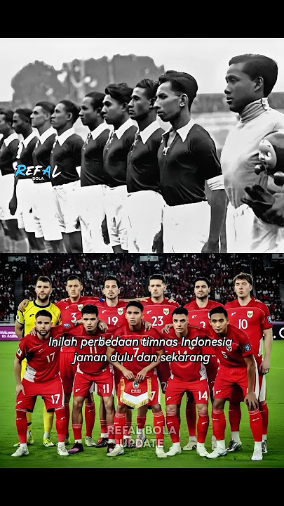 Perbedaan timnas Indonesia dulu dan sekarang 😳