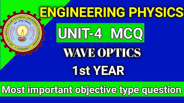 Engineering physics Unit-4 (Wave optics) Full revision MCQ  || SSD TUTORIAL || AKTU