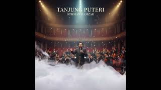 Download Lagu Tanjung Puteri – Ai Hybrid Orchestra Cover Version ( ori by Othman Hamzah ) MP3