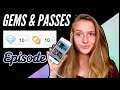 FREE GEMS AND PASSES ON EPISODE - PART 6