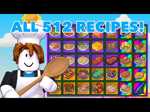 ALL 512 Recipes in COOK A RECIPE! (Roblox Guide)