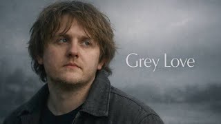 Grey Love — Lewis Capaldi (2026 Music Video) Out Now!!!