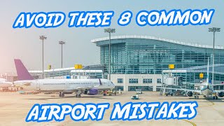 Avoid 8 Common Airport Mistakes | The Adventure Buddies' Exclusive Guide!