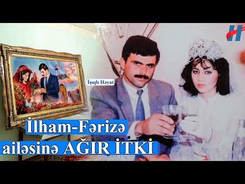 İlham-Fərizə ailəsinə AĞIR İTKİ