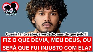 FIZ O QUE DEVIA, MEU DEUS, OU SERÁ QUE FUI INJUSTO COM ELA? |RENATO GAUCHO|