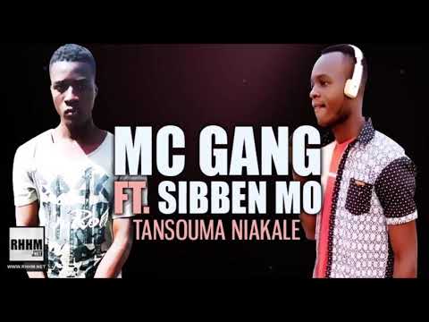 MC GANG Ft. SIBBEN MO - TANSOUMA NIAKALE (2020)