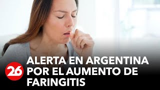 Alerta en Argentina por el aumento de una bacteria que produce faringitis