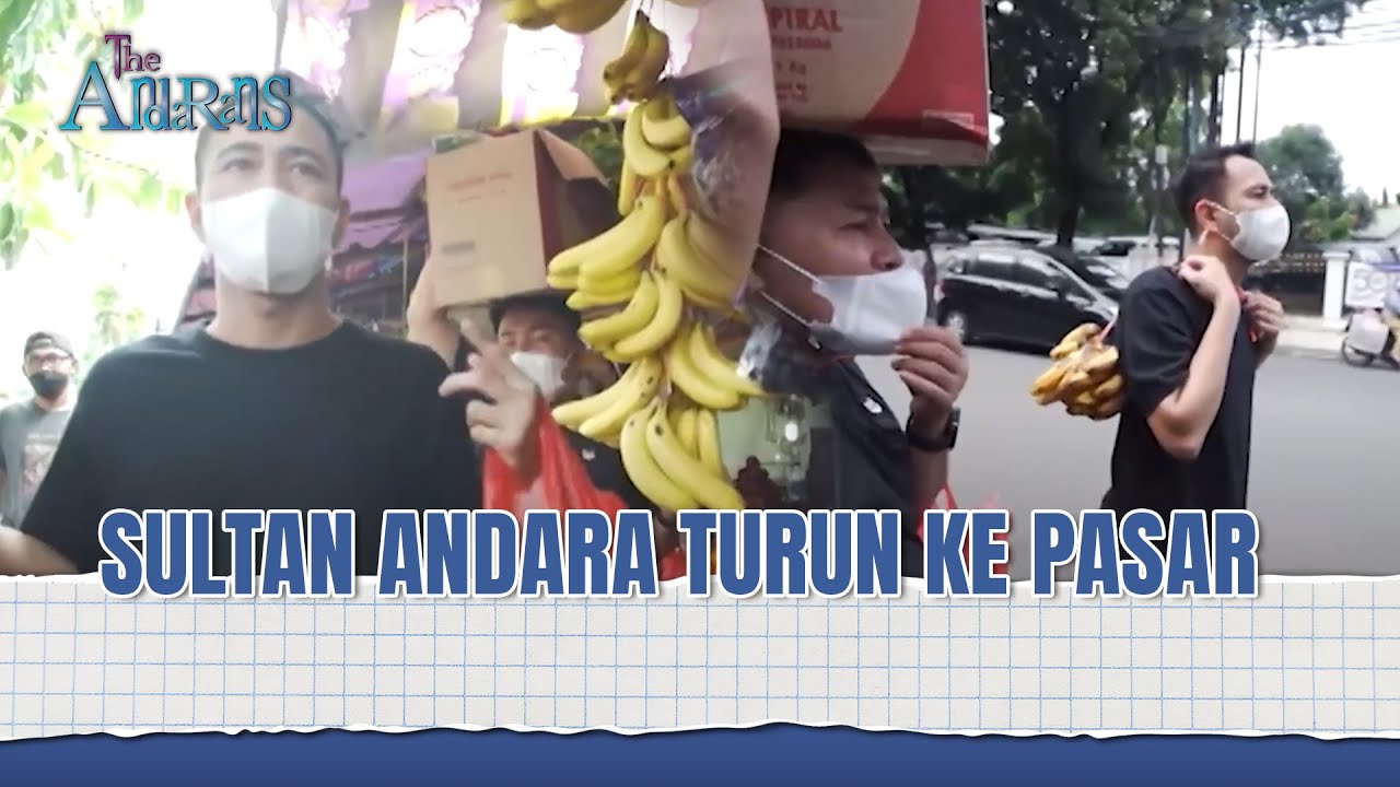 Lagi Belanja Ke Pasar, Raffi Kehilangan Mobil Tetep Slay | The Andarans Eps 2 FULL