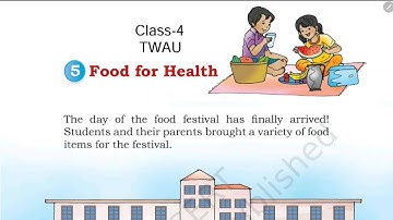 Food for Health/ Class-4 TWAU Chapter-5 NCERT hindi Explanation By KV Teacher 