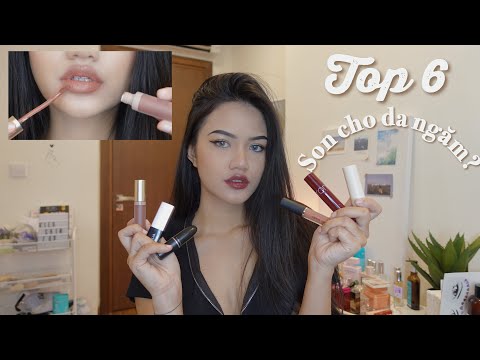 Video TOP 6 MÀU SON CHO DA NGĂM & NỀN MÔI TỐI MÀU | DA NGĂM... - youtube