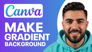 How to Make a Gradient Background in Canva (Step by Step)