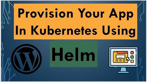 App Deployment In Kubernetes Using Helm | Helm Tutorial For Beginners | WordPress app